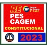 2ª Fase OAB XXXVIII (38º) Exame - Direito Constitucional (CERS 2023) Curso Regular